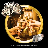 Funk Leblanc — Toast To Life Ft Holland Greco — обложка